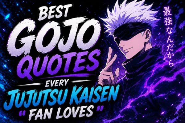 Best Gojo Quotes Every Jujutsu Kaisen Fan Loves