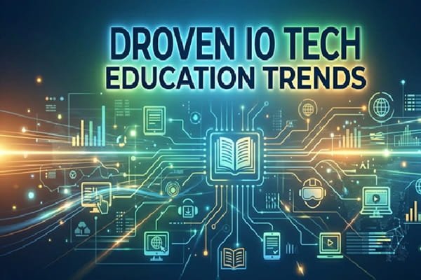 droven io tech education trends